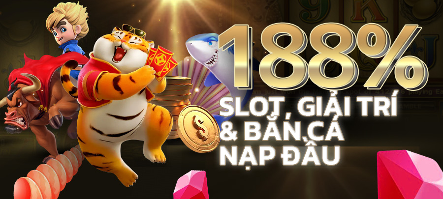 Khuyến mãi nạp đầu 188% giá trị nạp duy nhất tại bjvn dành cho slot, bắn cá